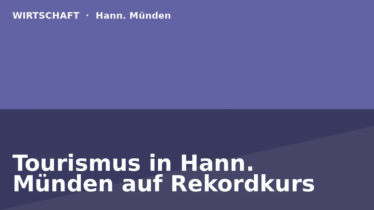 Tourismus in Hann. Münden auf Rekordkurs